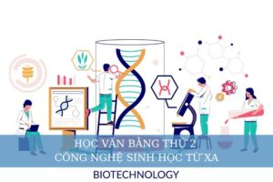 Học văn bằng thứ 2 Công nghệ sinh học từ xa