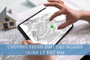 chương trình đào tạo ngành quản lý đất đai